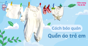 cach-bao-quan-quan-ao-tre-em